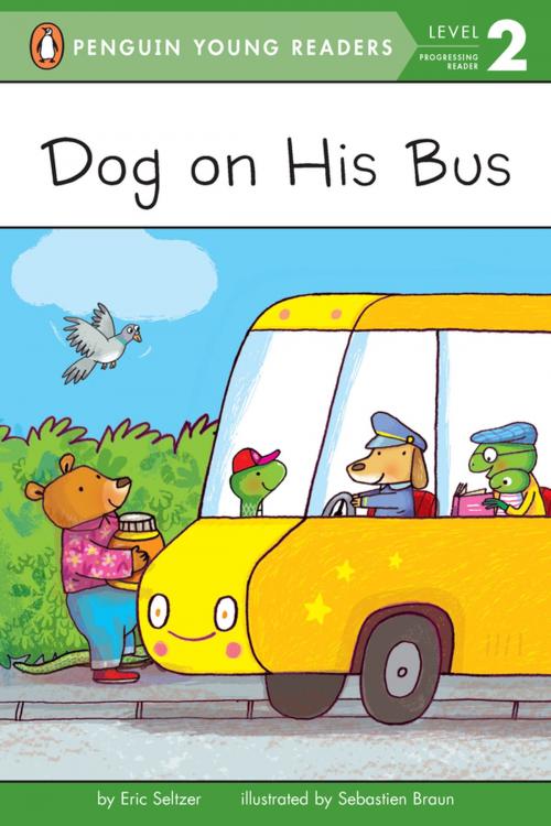 Cover of the book Dog on His Bus by Eric Seltzer, Penguin Young Readers Group