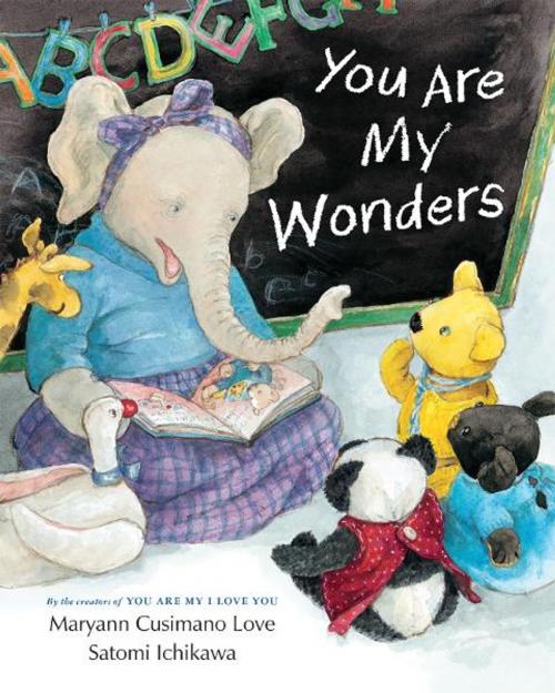 Cover of the book You Are My Wonders by Maryann Cusimano Love, Penguin Young Readers Group