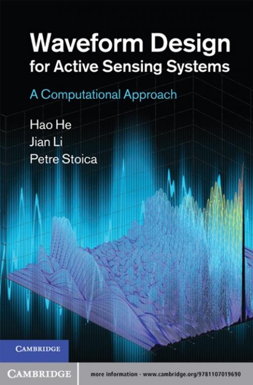 Cover of the book Waveform Design for Active Sensing Systems by Hao He, Petre Stoica, Professor Jian Li, Cambridge University Press