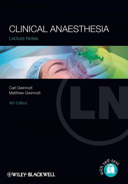 Cover of the book Clinical Anaesthesia by Carl L. Gwinnutt, Matthew Gwinnutt, Wiley