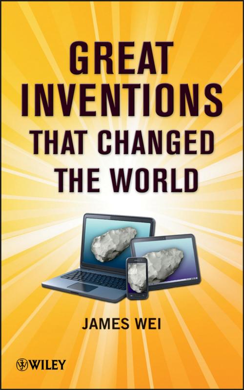 Cover of the book Great Inventions that Changed the World by James Wei, Wiley