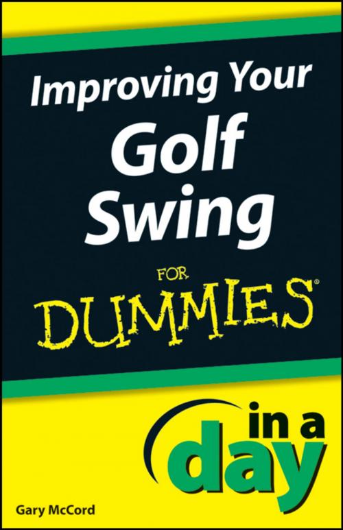Cover of the book Improving Your Golf Swing In A Day For Dummies by Gary McCord, Wiley