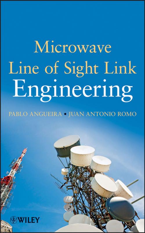 Cover of the book Microwave Line of Sight Link Engineering by Pablo Angueira, Juan Romo, Wiley