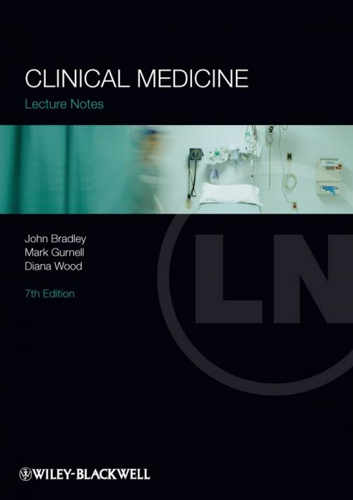Cover of the book Lecture Notes: Clinical Medicine by John R. Bradley, Mark Gurnell, Diana F. Wood, Wiley