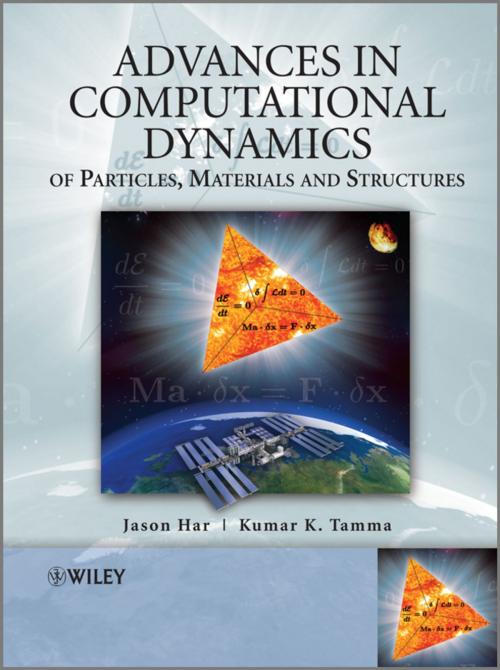Cover of the book Advances in Computational Dynamics of Particles, Materials and Structures by Jason Har, Kumar Tamma, Wiley