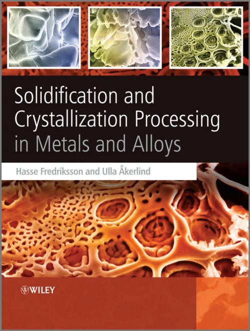 Cover of the book Solidification and Crystallization Processing in Metals and Alloys by Hasse Fredriksson, Ulla Åkerlind, Wiley
