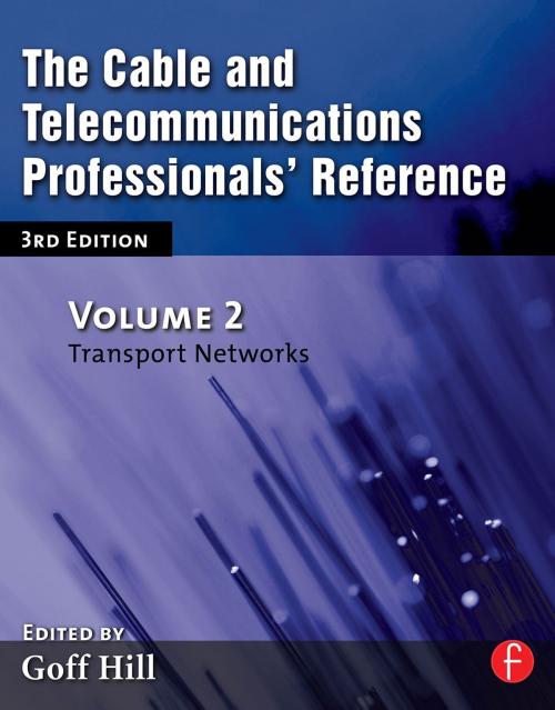 Cover of the book The Cable and Telecommunications Professionals' Reference by Goff Hill, Taylor and Francis