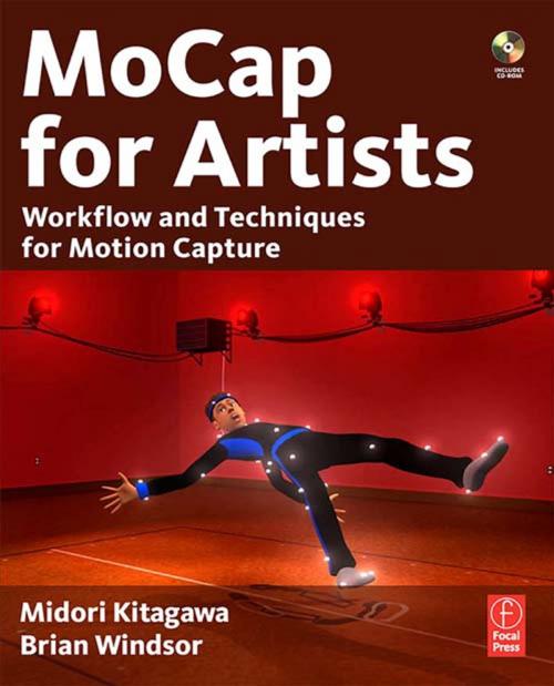 Cover of the book MoCap for Artists by Midori Kitagawa, Brian Windsor, CRC Press
