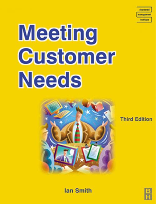 Cover of the book Meeting Customer Needs by Ian Smith, Taylor and Francis