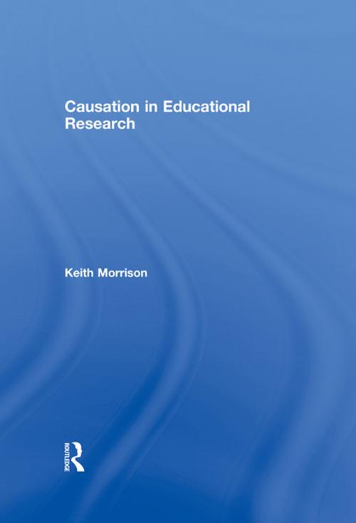 Cover of the book Causation in Educational Research by Keith Morrison, Taylor and Francis