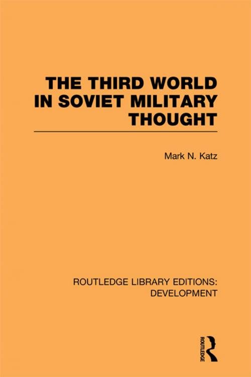 Cover of the book The Third World in Soviet Military Thought by Mark Katz, Taylor and Francis