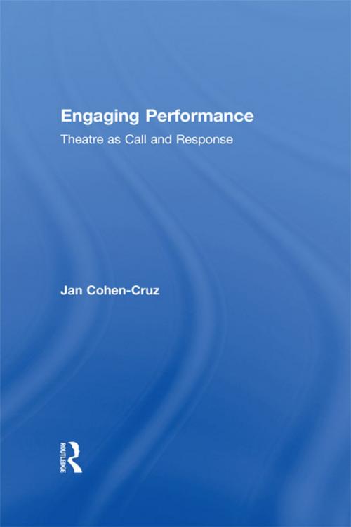 Cover of the book Engaging Performance by Jan Cohen-Cruz, Taylor and Francis