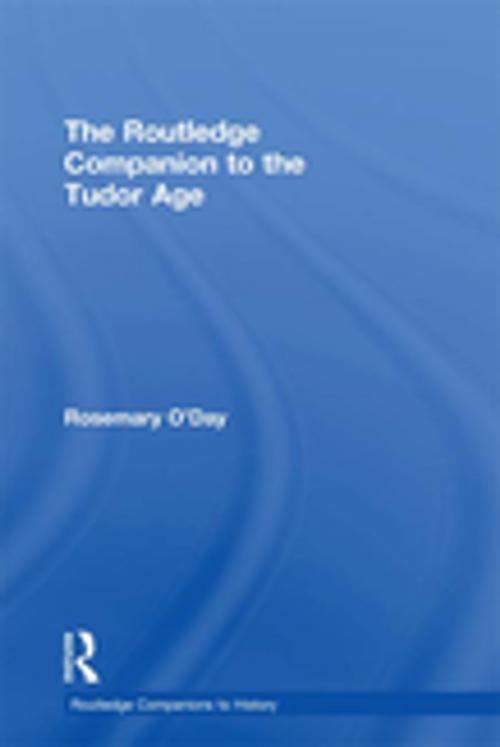 Cover of the book The Routledge Companion to the Tudor Age by Rosemary O'Day, Taylor and Francis