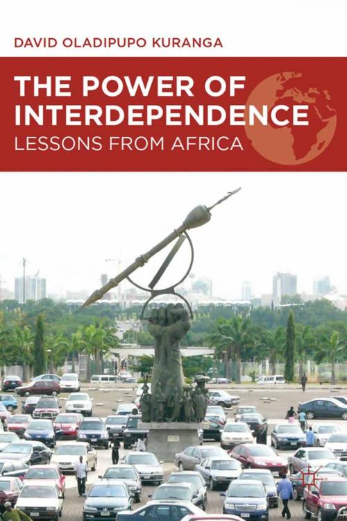 Cover of the book The Power of Interdependence by D. Kuranga, Palgrave Macmillan US