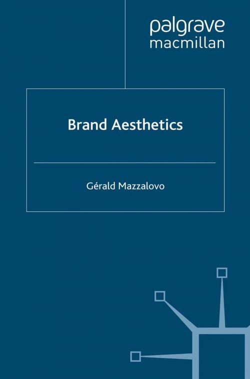Cover of the book Brand Aesthetics by G. Mazzalovo, Palgrave Macmillan UK