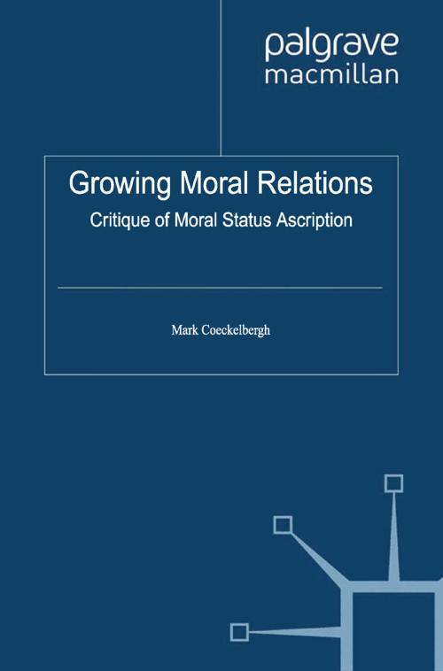 Cover of the book Growing Moral Relations by M. Coeckelbergh, Palgrave Macmillan UK