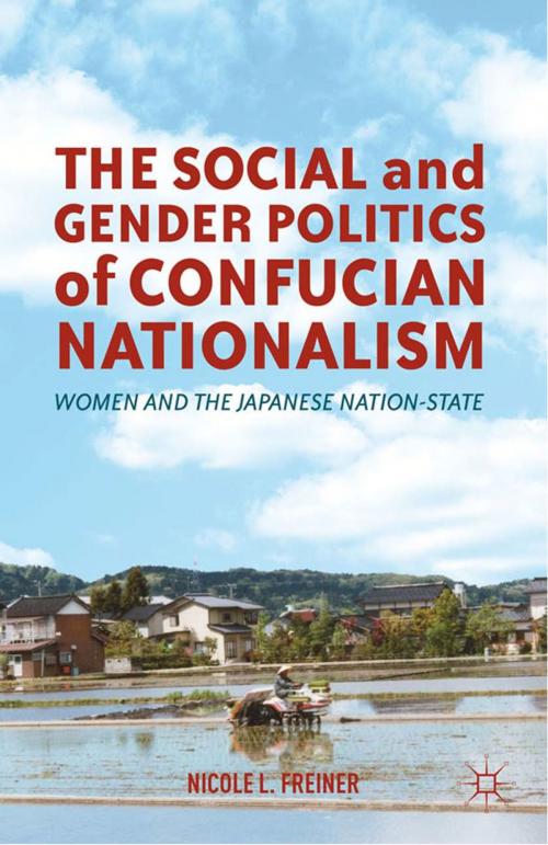 Cover of the book The Social and Gender Politics of Confucian Nationalism by N. Freiner, Palgrave Macmillan US