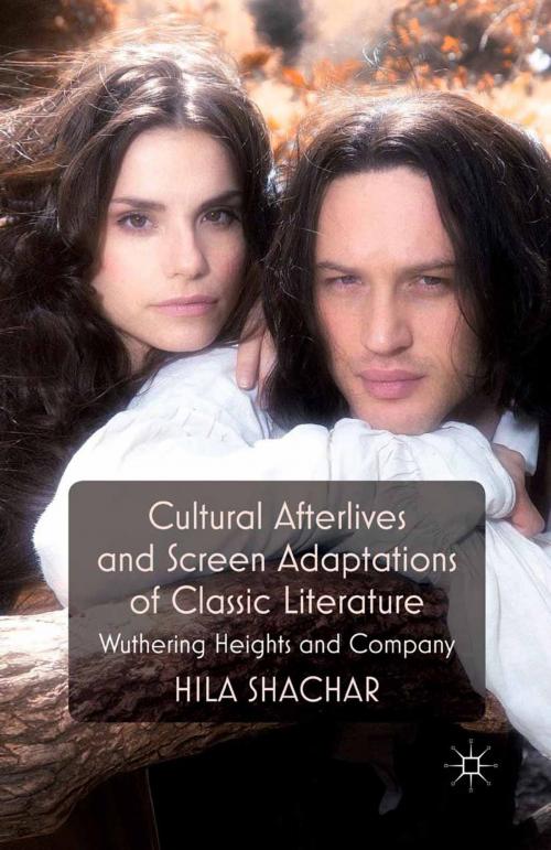 Cover of the book Cultural Afterlives and Screen Adaptations of Classic Literature by H. Shachar, Palgrave Macmillan UK