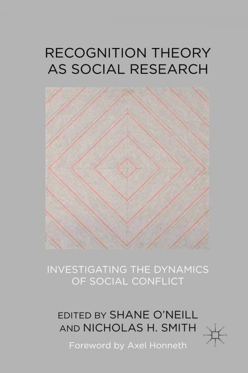 Cover of the book Recognition Theory as Social Research by Shane O'Neill, Nicholas H. Smith, Palgrave Macmillan UK
