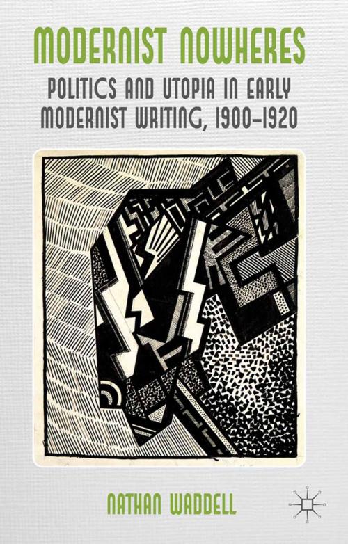 Cover of the book Modernist Nowheres by N. Waddell, Palgrave Macmillan UK