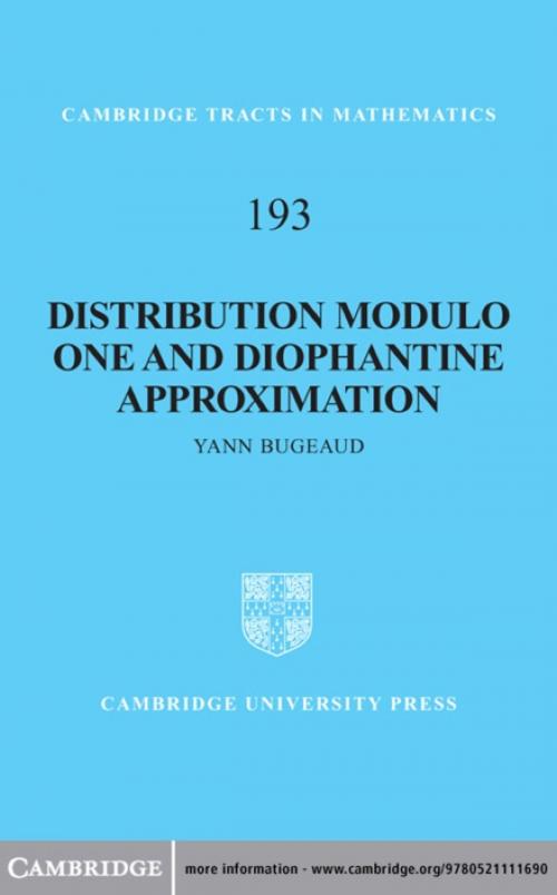 Cover of the book Distribution Modulo One and Diophantine Approximation by Yann Bugeaud, Cambridge University Press