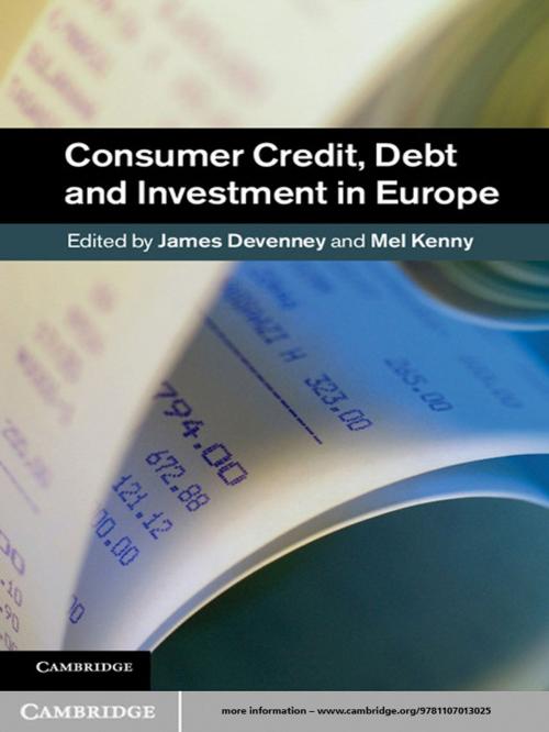 Cover of the book Consumer Credit, Debt and Investment in Europe by , Cambridge University Press