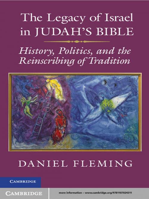 Cover of the book The Legacy of Israel in Judah's Bible by Daniel E. Fleming, Cambridge University Press