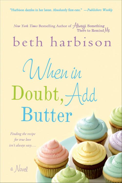 Cover of the book When in Doubt, Add Butter by Beth Harbison, St. Martin's Press