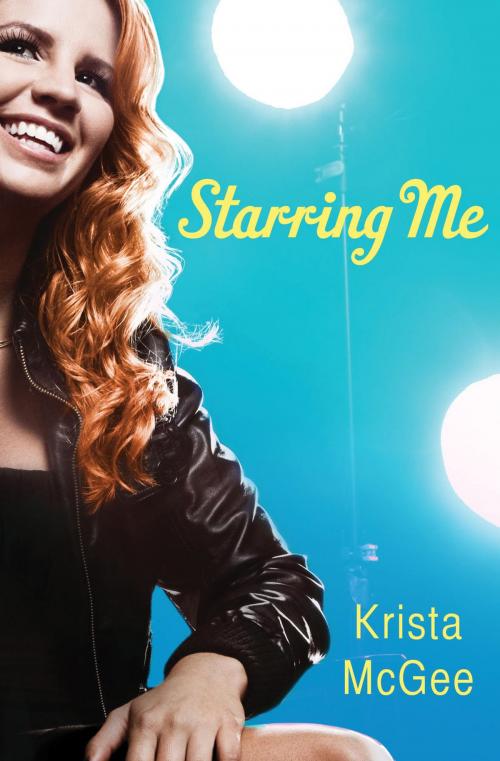 Cover of the book Starring Me by Krista McGee, Thomas Nelson