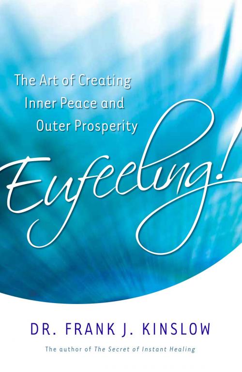 Cover of the book Eufeeling! by Frank J. Kinslow, Dr., Hay House