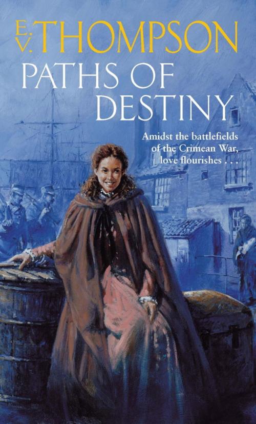 Cover of the book Paths Of Destiny by E. V. Thompson, Little, Brown Book Group