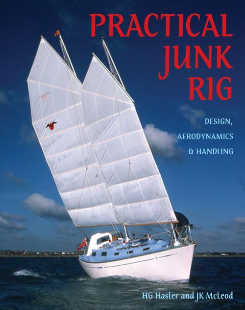 Cover of the book Practical Junk Rig by H.G. Hasler, J.K. McLeod, Bloomsbury Publishing