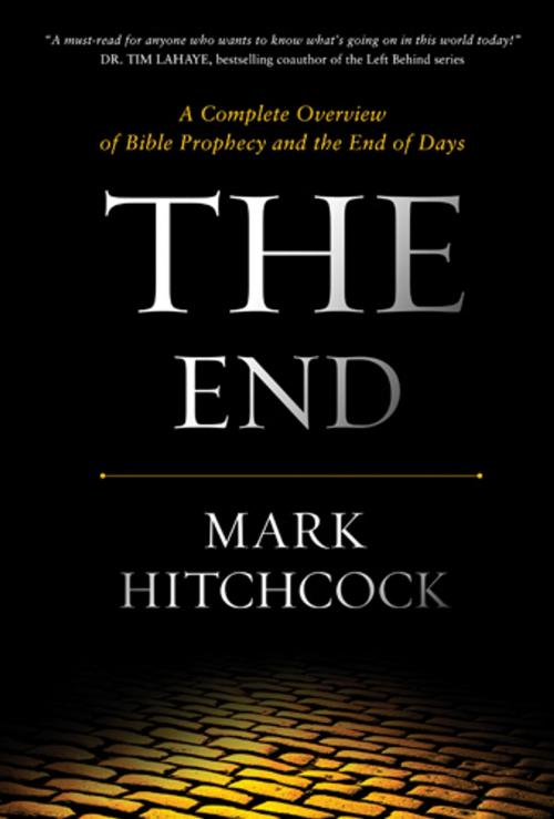 Cover of the book The End by Mark Hitchcock, Tyndale House Publishers, Inc.