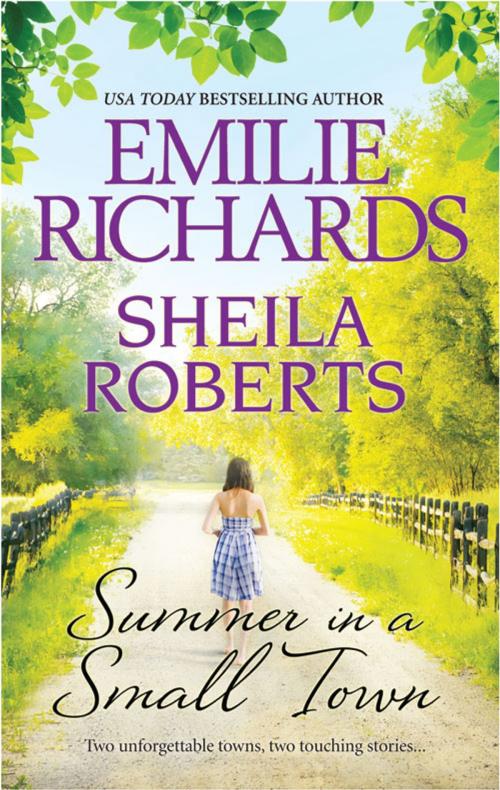 Cover of the book Summer in a Small Town by Sheila Roberts, Emilie Richards, MIRA Books