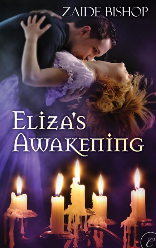 Cover of the book Eliza's Awakening by Zaide Bishop, Carina Press