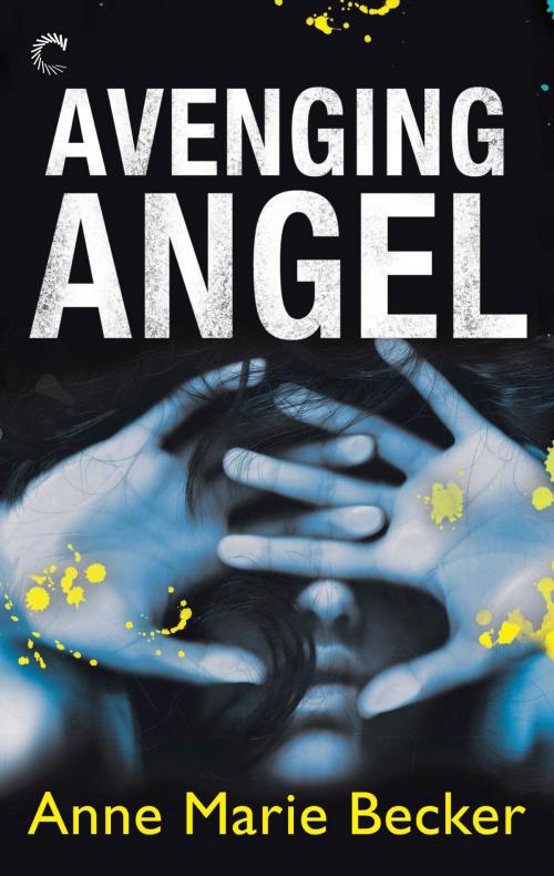 Cover of the book Avenging Angel by Anne Marie Becker, Carina Press