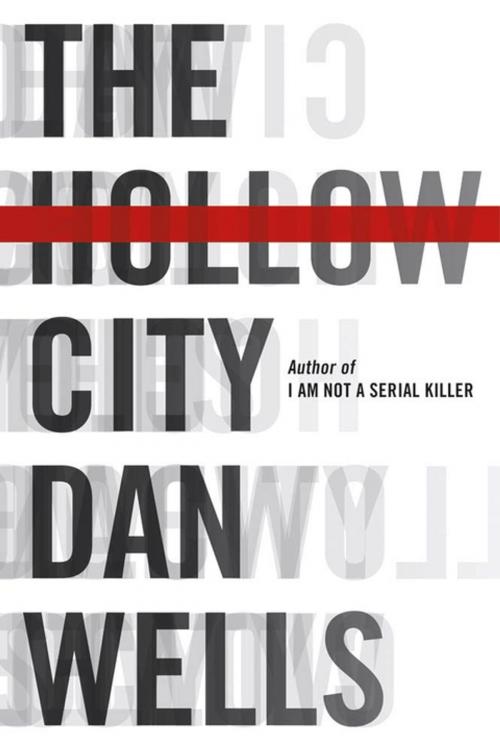 Cover of the book The Hollow City by Dan Wells, Tom Doherty Associates