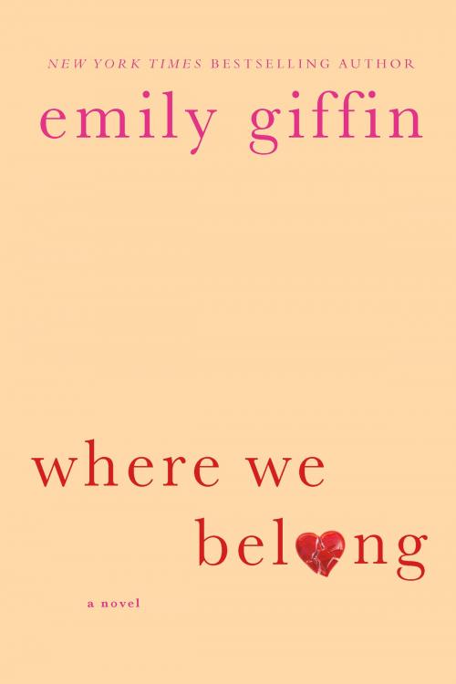 Cover of the book Where We Belong by Emily Giffin, St. Martin's Press