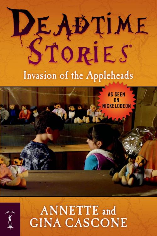 Cover of the book Deadtime Stories: Invasion of the Appleheads by Annette Cascone, Gina Cascone, Tom Doherty Associates
