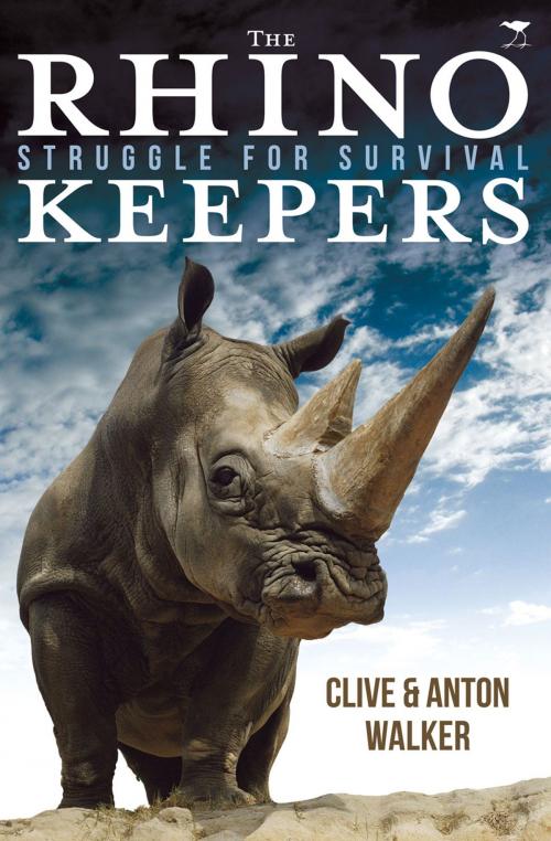 Cover of the book The Rhino Keepers by Clive Walker, Anton Walker, Jacana Media