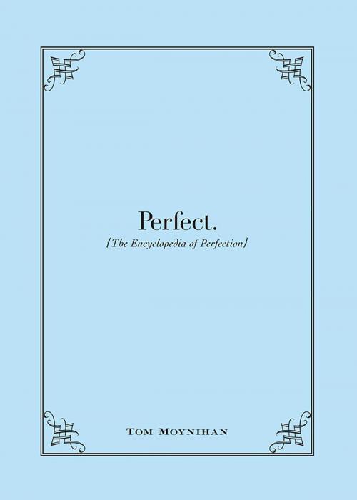 Cover of the book Perfect. by Tom Moynihan, Adams Media