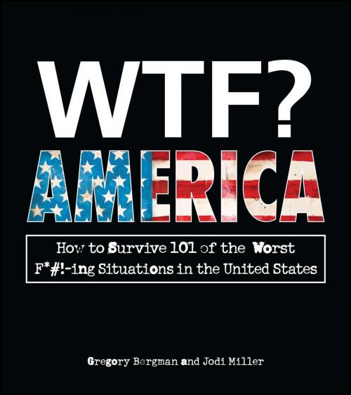 Cover of the book WTF? America by Gregory Bergman, Jodi Miller, Adams Media