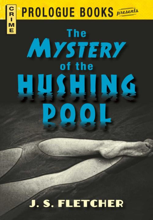 Cover of the book The Mystery of the Hushing Pool by J.S. Fletcher, Adams Media