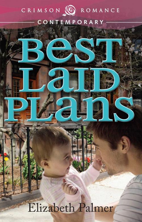 Cover of the book Best Laid Plans by Elizabeth Palmer, Crimson Romance