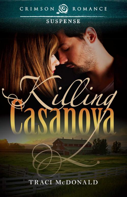 Cover of the book Killing Casanova by Traci Mcdonald, Crimson Romance