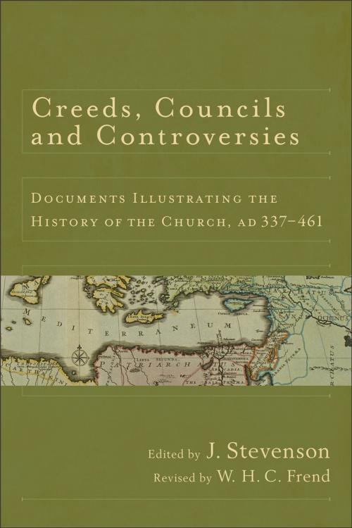 Cover of the book Creeds, Councils and Controversies by , Baker Publishing Group