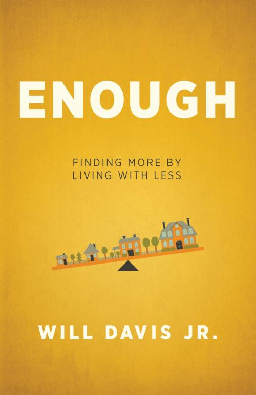 Cover of the book Enough by Will Jr. Davis, Baker Publishing Group