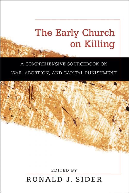 Cover of the book The Early Church on Killing by , Baker Publishing Group