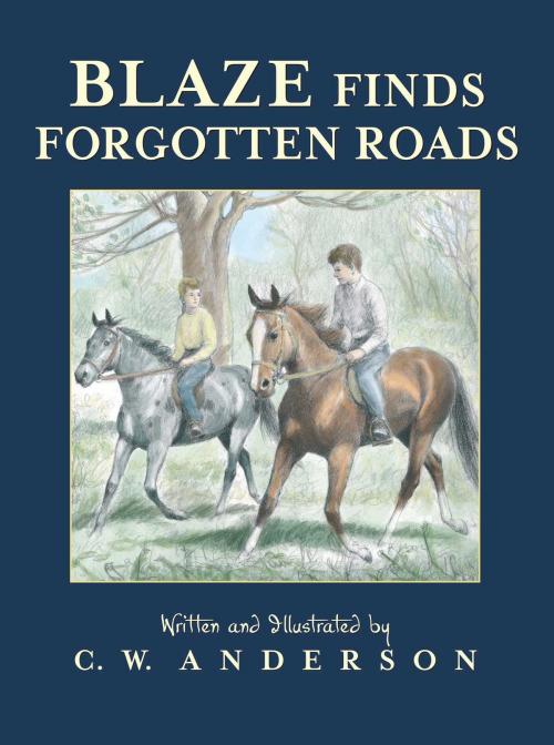 Cover of the book Blaze Finds Forgotten Roads by C.W. Anderson, Aladdin