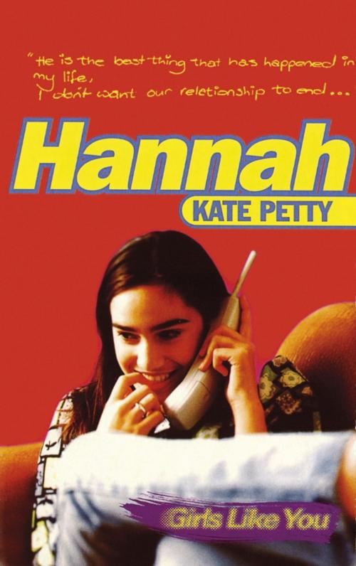 Cover of the book Girls Like You: Hannah by Kate Petty, Hachette Children's